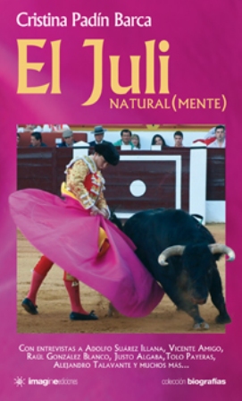 Portada del libro El Juli, natural(mente) escrito por Cristina Padín.